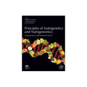 Principles of Nutrigenetics and Nutrigenomics
Fundamentals of Individualized Nutrition