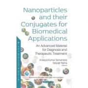Nanoparticles and their Conjugates for Biomedical Applications: An Advanced Material for Diagnosis and Therapeutic Treatment