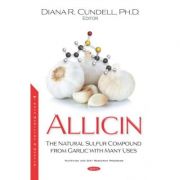 Allicin: The Natural Sulfur Compound from Garlic with Many Uses