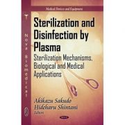 Sterilization and Disinfection by Plasma: Sterilization Mechanisms, Biological and Medical Applications