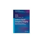 Evidence-Based Emergency Imaging
Optimizing Diagnostic Imaging of Patients in the Emergency Care Setting