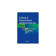 Textbook of Neuroanesthesia and Neurocritical Care
Volume I - Neuroanesthesia