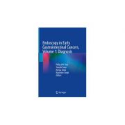 Endoscopy in Early Gastrointestinal Cancers, Volume 1
Diagnosis