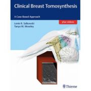 Clinical Breast Tomosynthesis
A Case-Based Approach