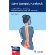 Spine Essentials Handbook
A Bulleted Review of Anatomy, Evaluation, Imaging, Tests, and Procedures