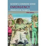 SCHEIN'S COMMON SENSE Emergency Abdominal Surgery