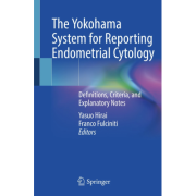 The Yokohama System for Reporting Endometrial Cytology
Definitions, Criteria, and Explanatory Notes
