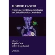 Thyroid Cancer: From Emergent Biotechnologies to Clinical Practice Guidelines