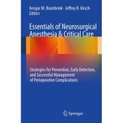 Essentials of Neurosurgical Anesthesia & Critical Care: Strategies for Prevention, Early Detection, and Successful Management of Perioperative Complications