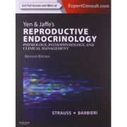 Yen & Jaffe's Reproductive Endocrinology: Physiology, Pathophysiology, and Clinical Management (Expert Consult - Online and Print)