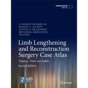 Limb Lengthening and Reconstruction Surgery Case Atlas
Trauma • Foot and Ankle