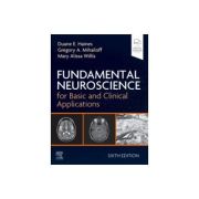 Fundamental Neuroscience for Basic and Clinical Applications