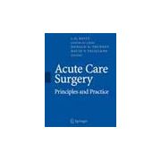 Acute Care Surgery, Principles and Practice
