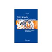 Fine Needle Aspiration Cytology, Diagnostic Principles and Dilemmas