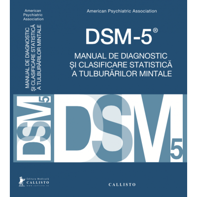 DSM-5, Manual de Diagnostic si Clasificare Statistica a Tulburarilor Mintale