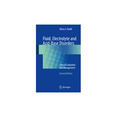Fluid, Electrolyte and Acid-Base Disorders
Clinical Evaluation and Management