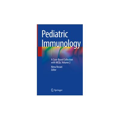 Pediatric Immunology
A Case-Based Collection with MCQs, Volume 2