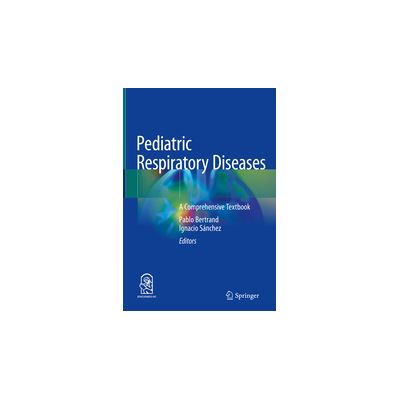Pediatric Respiratory Diseases
A Comprehensive Textbook