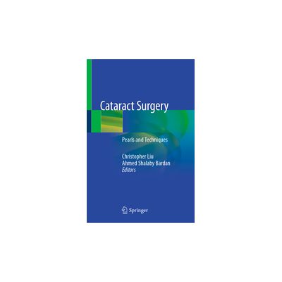 Cataract Surgery
Pearls and Techniques