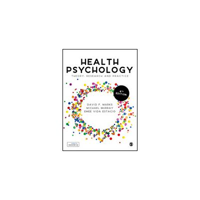 Health Psychology
Theory, Research and Practice