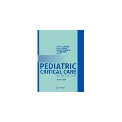 Pediatric Critical Care
Text and Study Guide