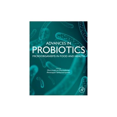 Advances in Probiotics
Microorganisms in Food and Health