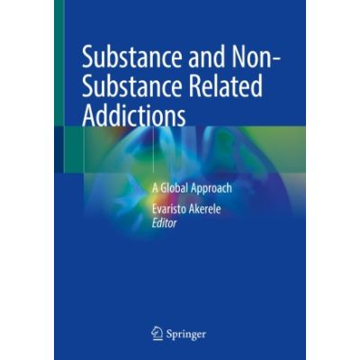 Substance and Non-Substance Related Addictions
A Global Approach