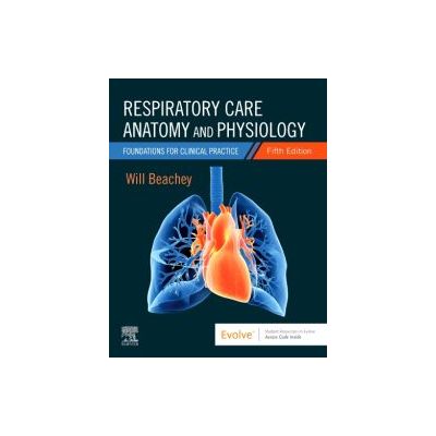 Respiratory Care Anatomy and Physiology, 
Foundations for Clinical Practice