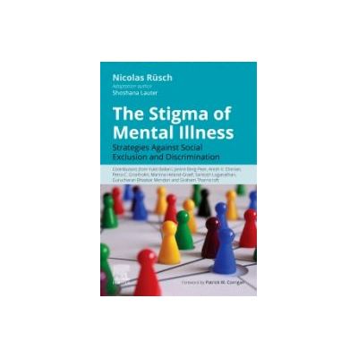 The Stigma of Mental Illness, 
Strategies against social exclusion and discrimination