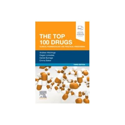 The Top 100 Drugs
Clinical Pharmacology and Practical Prescribing