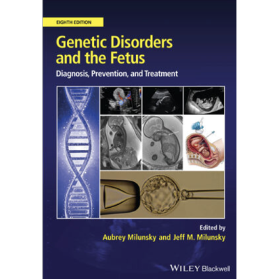 Genetic Disorders and the Fetus: Diagnosis, Prevention and Treatment