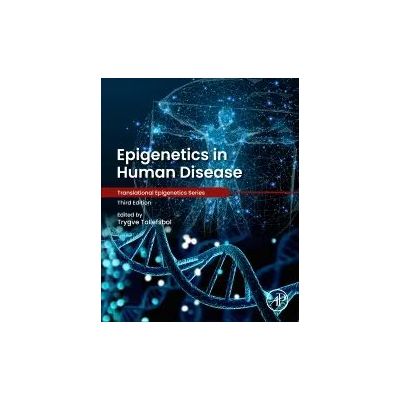 EPIGENETICS IN HUMAN DISEASE Translational Epigenetics